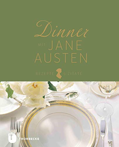 Dinner mit Jane Austen: Rezepte und Zitate