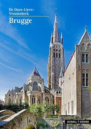 Brugge: De Onze-Lieve-Vrouwekerk (Kleine Kunstführer / Kleine Kunstführer / Kirchen u. Klöster, Band 2788) von Schnell & Steiner