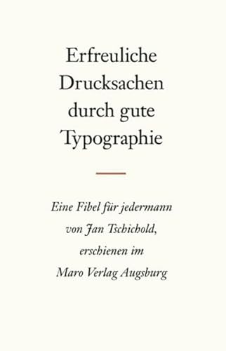 Erfreuliche Drucksachen durch gute Typographie: Eine Fibel für jedermann