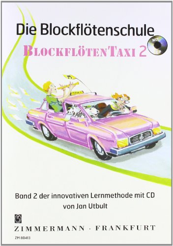 Die Blockflötenschule: Blockflötentaxi. Band 2. Blockflöte.