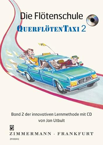 Die Flötenschule: Querflötentaxi. Band 2. Flöte. Ausgabe mit CD. von Musikverlag Zimmermann