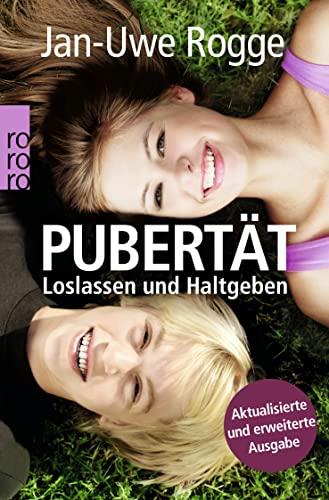 Pubertät: Loslassen und Haltgeben von Rowohlt Taschenbuch