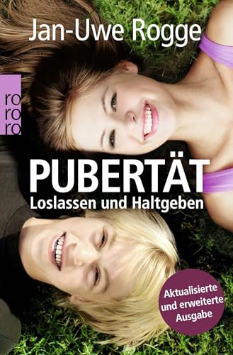 Pubertät: Loslassen und Haltgeben von Rowohlt Taschenbuch