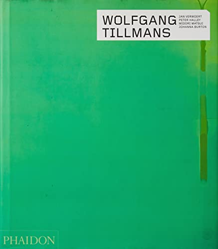 Wolfgang Tillmans (Phaidon Contemporary Artists, Band 0)