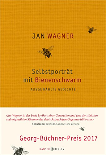 Selbstporträt mit Bienenschwarm: Ausgewählte Gedichte 2001- 2015 von Hanser Berlin