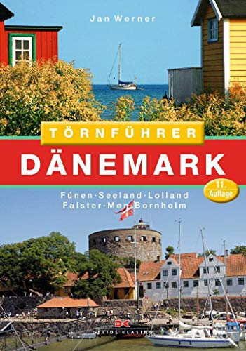 Törnführer Dänemark 2: Fünen - Seeland - Lolland - Falster - Møn - Bornholm Törnführer Dänemark 2: Fünen - Seeland - Lolland - Falster - Møn - Bornholm
