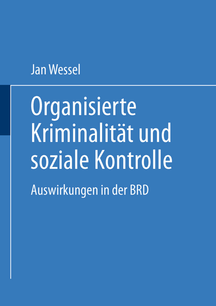 Organisierte Kriminalität und soziale Kontrolle von Deutscher Universitätsverlag