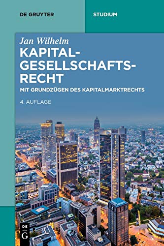 Kapitalgesellschaftsrecht: Mit Grundzügen des Kapitalmarktrechts (De Gruyter Studium) von de Gruyter