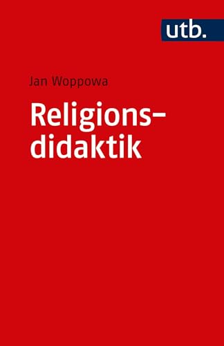 Religionsdidaktik (UTB S (Small-Format) / Uni-Taschenbücher) (Grundwissen Theologie) von UTB GmbH