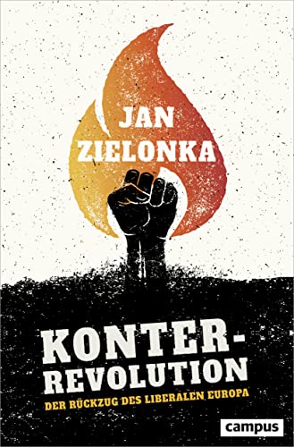 Konterrevolution: Der Rückzug des liberalen Europa von Campus Verlag