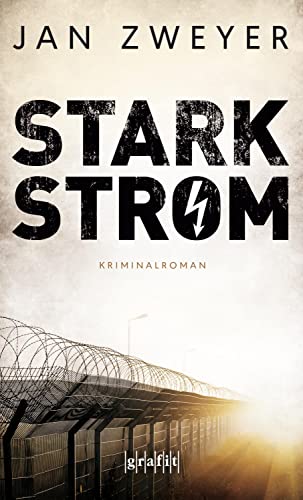 Starkstrom: Kriminalroman von Grafit Verlag