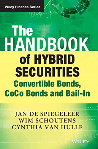 The Handbook of Hybrid Securities: Convertible Bonds, CoCo Bonds and Bail-In (Wiley Finance) von Wiley