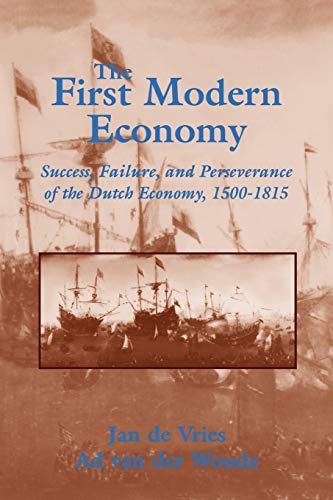 The First Modern Economy: Success, Failure, and Perseverance of the Dutch Economy, 1500-1815 von Cambridge University Press