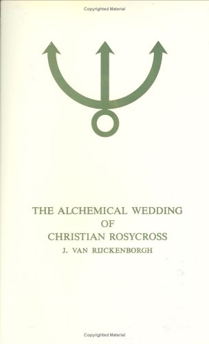 The Alchemical Wedding of Christian Rosycross, Part 1