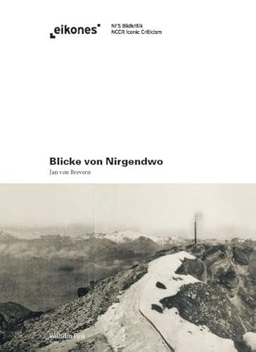 Blicke von Nirgendwo. Geologie in Bildern bei Ruskin, Viollet-le-Duc und Civiale von WILHELM FINK VERLAG