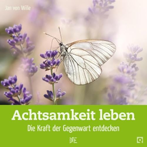 Achtsamkeit leben: Die Kraft der Gegenwart entdecken (Quadro)