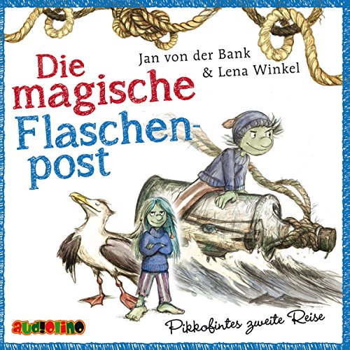 Die magische Flaschenpost: Pikkofintes zweite Reise von Audiolino