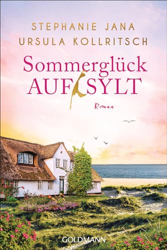 Sommerglück auf Sylt: Roman von Goldmann
