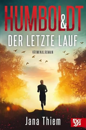 Humboldt und der letzte Lauf (Kriminalhauptkommissar Humboldt)