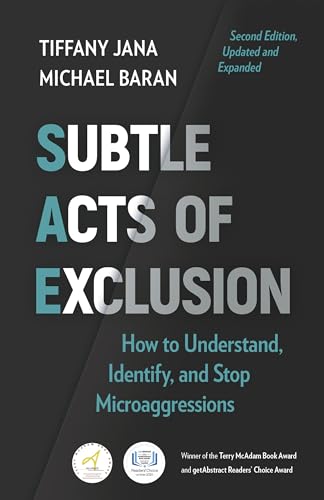 Subtle Acts of Exclusion, Second Edition: How to Understand, Identify, and Stop Microaggressions von Berrett-Koehler Publishers