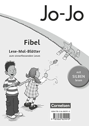 Jo-Jo Fibel - Allgemeine Ausgabe 2011: Lese-Mal-Blätter - Zum sinnerfassenden Lesen von Cornelsen Verlag GmbH