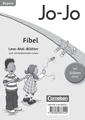 Jo-Jo Fibel - Grundschule Bayern: Lese-Mal-Blätter Jo-Jo Fibel - Grundschule Bayern: Lese-Mal-Blätter von Cornelsen Verlag