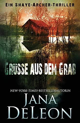 Grüße aus dem Grab (Ein Shaye-Archer-Thriller, Band 1) von Jana Deleon