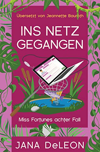 Ins Netz gegangen: Ein Miss-Fortune-Krimi 8