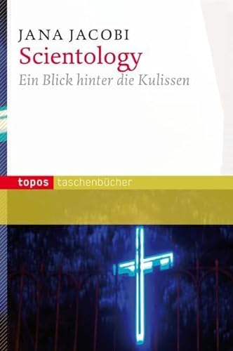 Scientology: Ein Blick hinter die Kulissen (Topos Taschenbücher)