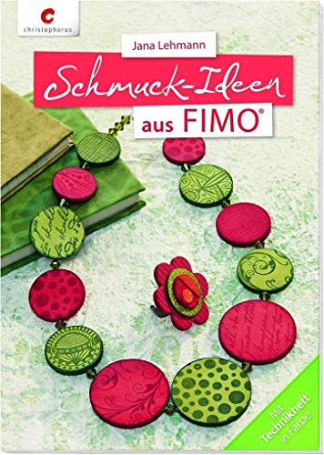 Schmuck-Ideen aus FIMO®: Mit Vorlagenheft von Christophorus Verlag