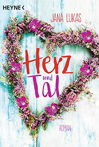 Herz und Tal: Roman von Heyne Taschenbuch