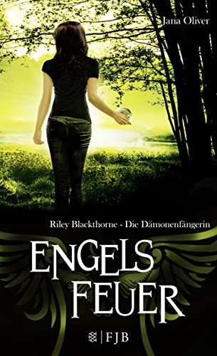 Engelsfeuer: Riley Blackthorne - Die Dämonenfängerin