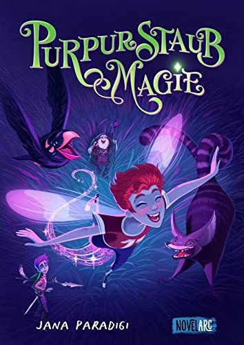Purpurstaub Magie: Ein spannender Fantasy-Roman für Kinder und Jugendliche ab 10 - 12 Jahren, voller Feen, sprechender Tiere, Magie und Abenteuer von Nova MD,