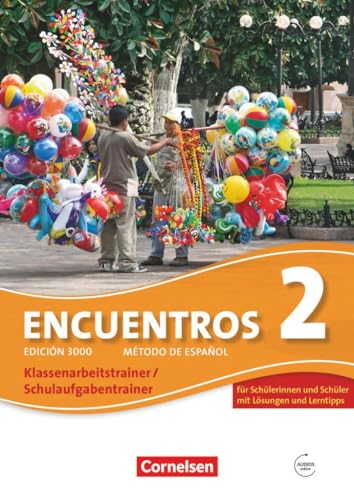 Encuentros - 3. Fremdsprache - Edición 3000 / Band 2 - Schulaufgaben- und Klassenarbeitstrainer: Mit Audio-Materialien und eingelegten Musterlösungen: ... Spanisch als 3. Fremdsprache - Ausgabe 2010)