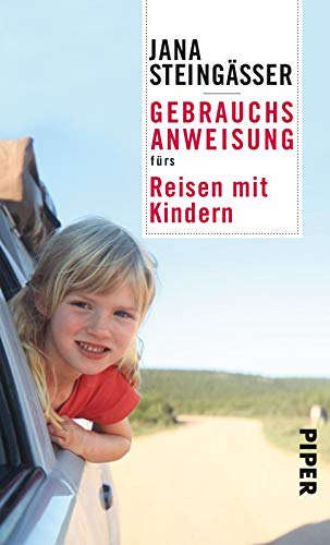 Gebrauchsanweisung fürs Reisen mit Kindern Gebrauchsanweisung fürs Reisen mit Kindern