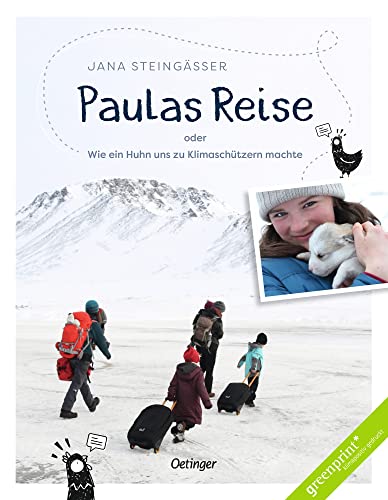 Paulas Reise: oder Wie ein Huhn uns zu Klimaschützern machte (Familie auf Umweltmission) von Oetinger