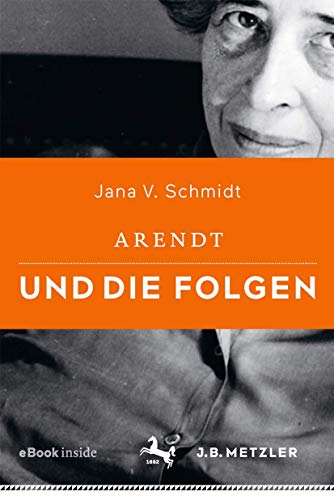 Arendt und die Folgen: Mit E-Book