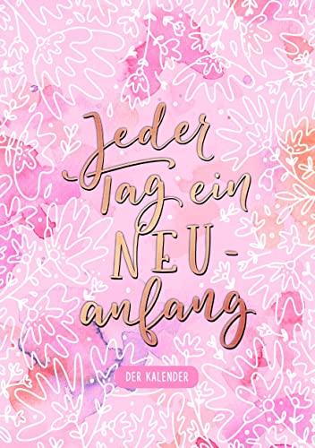 Jeder Tag ein Neuanfang. Der Kalender: von Jana Walter von Community Editions