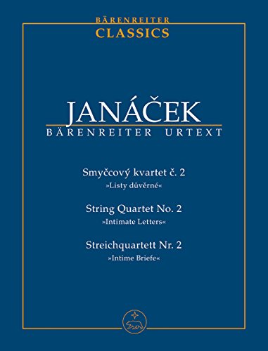 Smyccový kvartet è. 2 »Listy dùvérné« / String Quartet No. 2 / Streichquartett Nr. 2 »Intime Briefe«: Studienpartitur. Übernahme des Notentexts der ... Janáçek (Band E/4), Vorwort von Jirí Zahrádka