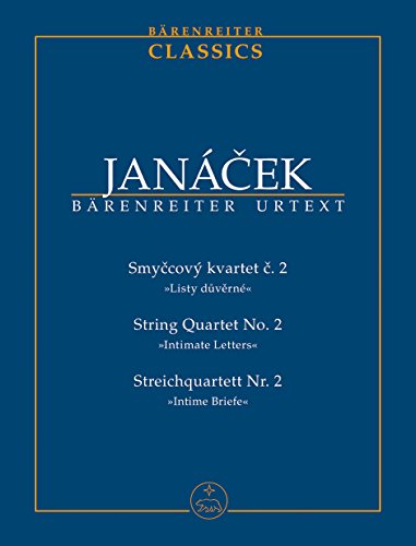 Smyccový kvartet è. 2 »Listy dùvérné« / String Quartet No. 2 / Streichquartett Nr. 2 »Intime Briefe«: Studienpartitur. Übernahme des Notentexts der ... Janáçek (Band E/4), Vorwort von Jirí Zahrádka