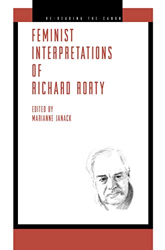 Feminist Interpretations of Richard Rorty (Re-Reading the Canon)