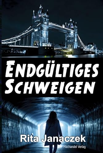 Endgültiges Schweigen: Sergeant Beverly Evans Krimi 1 Endgültiges Schweigen: Sergeant Beverly Evans Krimi 1 von Machandel-Verlag