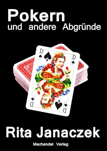 Pokern und andere Abgründe: Krimi-Kurzgeschichte Pokern und andere Abgründe: Krimi-Kurzgeschichte von Machandel-Verlag