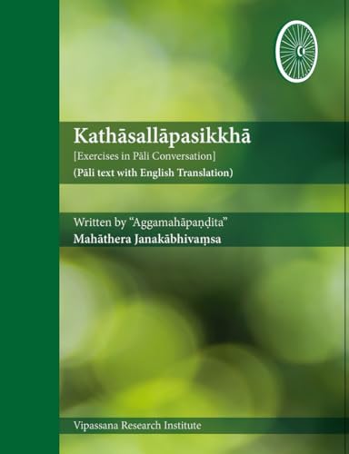 Kathāsallāpasikkhā - Exercises in Pali Conversation (Pali text with English Translation)) von Vipassana Research Institute