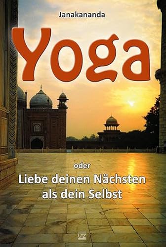 Yoga oder Liebe deinen Nächsten als dein Selbst (Sachbuch) von utzverlag GmbH