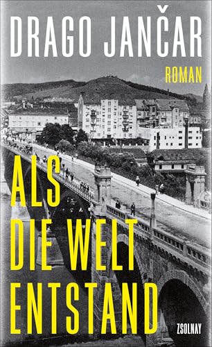 Als die Welt entstand: Roman von Paul Zsolnay Verlag