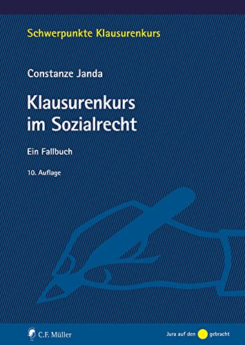 Klausurenkurs im Sozialrecht: Ein Fallbuch (Schwerpunkte Klausurenkurs) von C.F. Müller