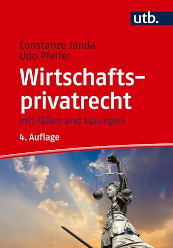 Wirtschaftsprivatrecht: mit Fällen und Lösungen von UTB GmbH