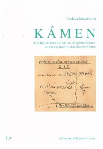 KÁMEN: Der Bericht über die Aktion "Fingierte Grenze" an der bayerisch-tschechischen Grenze von Lit Verlag