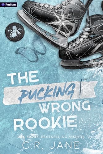 The Pucking Wrong Rookie: A Hockey Romance (Pucking Wrong, 5) von Podium Publishing